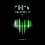 Minimal Underground Sessions, Vol. 4