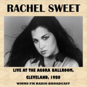 Live at the Agora Ballroom, Cleveland, 1980 (FM Radio Broadcast)