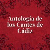 Antología de los Cantes de Cádiz