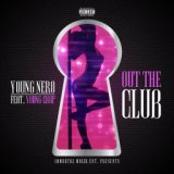 Out the Club (feat. Young Chop)