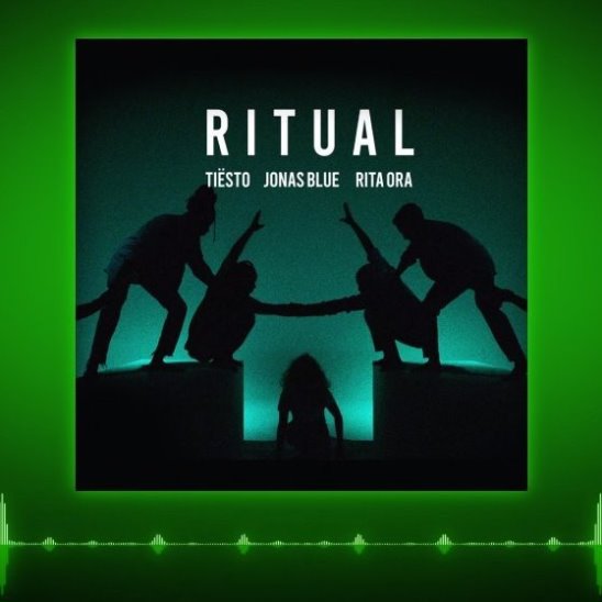 Tiësto, Jonas Blue, Rita Ora - Ritual.mp4
