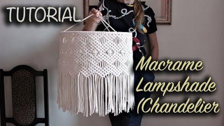 Tutorial Macrame Lampshade (Chandelier) | DIY Home decor