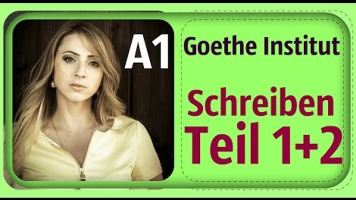 Goethe institut a1 brief schreiben