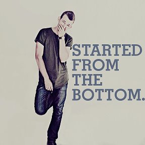 Фотография "STARTED FROM THE BOTTOM"