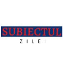 subiectul zilei