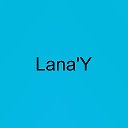 Lana Y