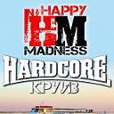 HAPPY MADNESS