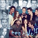 Teen Wolf ★ Волчёнок