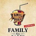 ★ FAMILY PARTY BAR ★