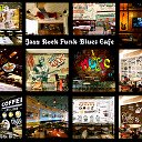 Jazz Rock Funk Blues Cafe