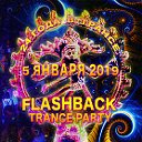 ॐ FLASHBACK TRANCE PARTY 05.01.2019 ॐ