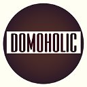 Domoholic