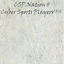 CSP.Nation #|Cyber Sports Players²º¹²