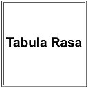 Tabula Rasa