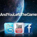 AndYouLeftTheGame