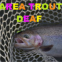 Trout fishing for the deaf