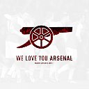 Арсенал We Love You Arsenal