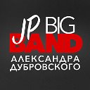 JP BIG BAND Александра Дубровского