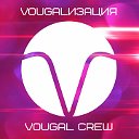 VOUGAL CREW