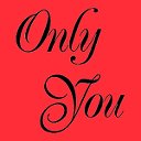 ❖❖❖ Only YOU ❖❖❖