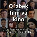 O'zbek film Узбек фильм O'zbek kino Узбек кино