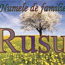 Numele de familie - Rusu !!!