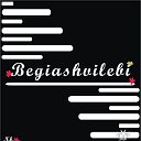 BEGIASHVILEBI