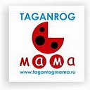 TaganrogMama.RU - Мир родителей Таганрога!