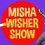 MISHA WISHER SHOW