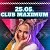 Sa. 25.05.24 в 22:00 CLUB „MAXIMUM“ представляет!