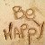be HAPPY