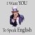 I want you to speak English!