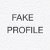 Fake Profile