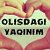 OLISDAGI YAQINIM