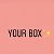 Your box ✨