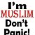 I^M MUSLIM DON^T PANIC !