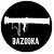 Bazooka Bazooka