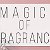 Magic ​of ​​Fragrance