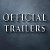 Official Trailers