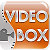 VIDEO BOX