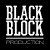 BLACK BLOCK PRODUCTION