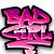 Bad GIrLs