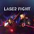 LASER FIGHT