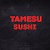 TAMESU SUSHI