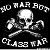 ☭No War, but the class war)☭