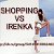 SHOPPING VS IRENKA