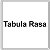 Tabula Rasa