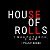 HOUSE OF ROLLS