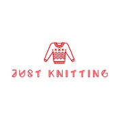 Just Knitting Just Knitting