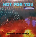 The New York Models - Hot For You Original Version